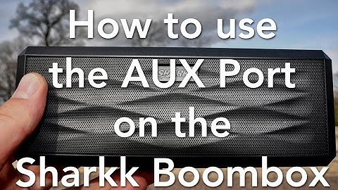 How to use the AUX Port on the Sharkk Boombox Bluetooth Speaker
