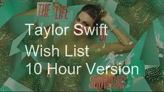 10 Hourstaylor Swift  Wish List