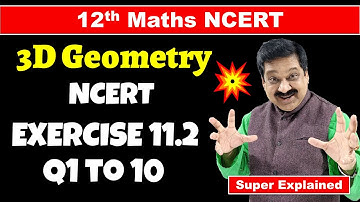 #7 12th Maths NCERT Chapter 11 Three Dimensional Geometry NCERT Exercise 11.2 Q1 to Q10 solved