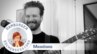 Meadows 'The Only Boy Awake' live @ Hamburger Küchensessions