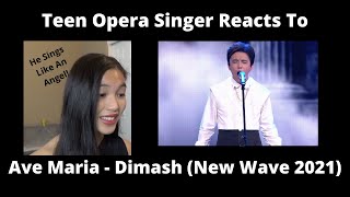 Teen Opera Singer Reacts To Ave Maria - Dimash (New Wave 2021)