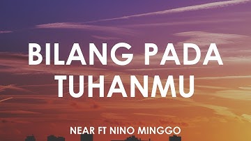 Neaf Feat Nino Minggo - Bilang Pada Tuhanmu 🎵 [ Lyrics HD ]