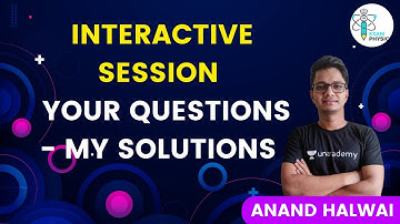 Interactive Session | Your Questions - My Solutions | Exam Physics | Anand Halwai