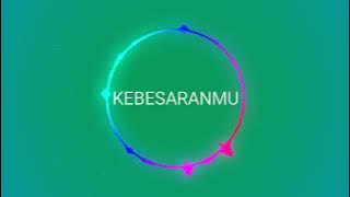 KEBESARANMU # DIFARINA INDRA ADELLA # OM ADELLA