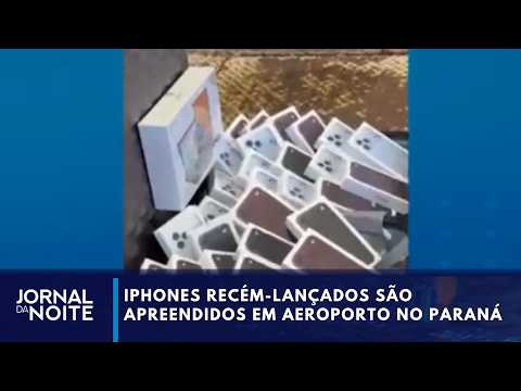 Newly released iPhones seized at airport in Paraná | Jornal da Noite