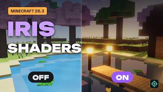 Full Iris Shaders for Minecraft 26.3: Shaders Off vs On & How to Install Guide