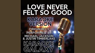 Love Never Felt So Good karaoke Version With Backing Vocals originally Performed By Michael