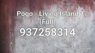 Pogo - Living Island (Full) Roblox ID - Roblox Music Code