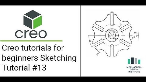 Creo tutorials for beginners Sketching Tutorial #13