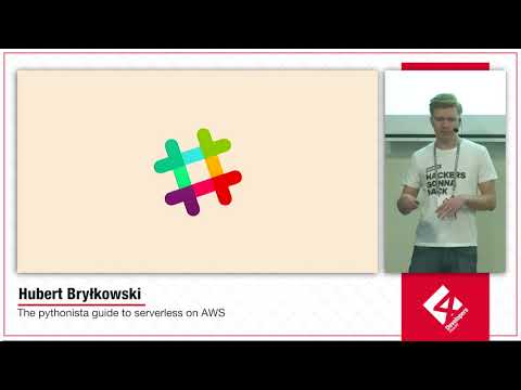 4Developers Kraków: The pythonista guide to serverless on AWS, Hubert Bryłkowski