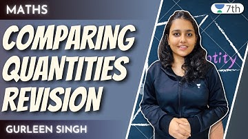 Comparing quantities revision | Maths | Unacademy 7th | Gurleen Singh