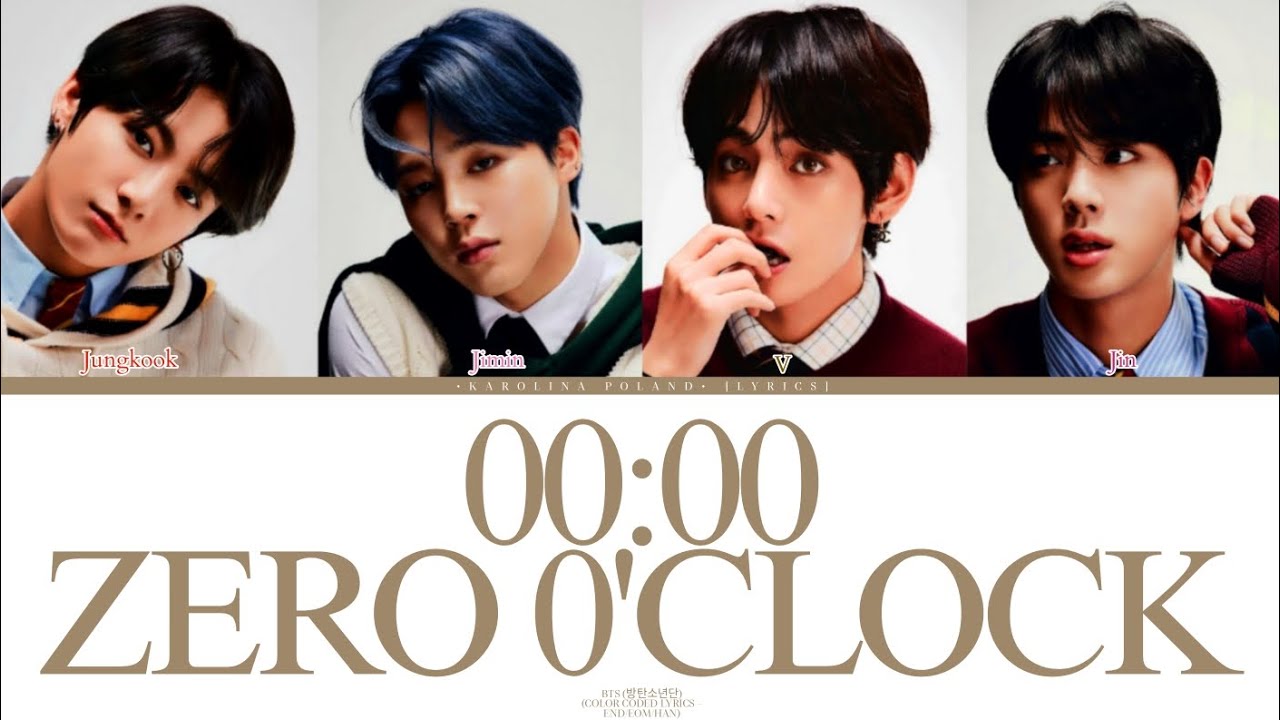 BTS (방탄소년단) - 00:00 Zero O'Clock (Color Coded Lyrics - END/ROM/HAN ...