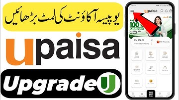 Upaisa account upgrade | how to upgrade update account | upaisa ki limit kaise badhain
