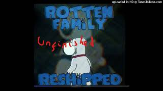 Rotten Family Reshipped Unfinished - Darkness Takeover Ust