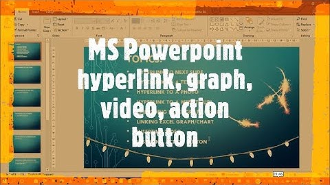 Video Lesson 6 MS Powerpoint Insert Hyperlink, Graph, Video, Action Button