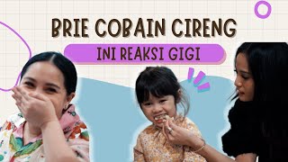 Brie Pertama Kali Cobain Cireng, Begini Reaksi Gigi Vlog