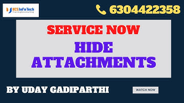 Hide attachments on Form in ServiceNow explained in detail by Uday Gadiparthi