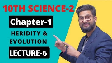 10th Science-2 | Chapter 1 | Heredity & Evolution | Lecture 6| Maharashtra Board | JR Tutorials |