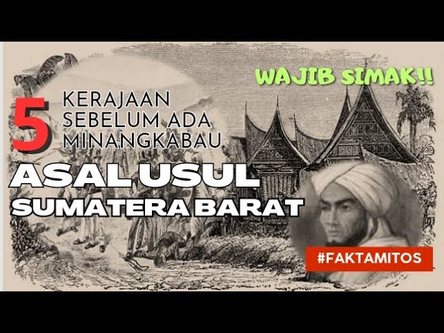HISTORY OF THE KINGDOM OF WEST SUMATRA - HISTORY OF URANG AWAK || ANAK MANDEH CHANNEL class=