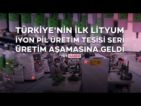 Türkiye'nin ilk lityum iyon pil üretim tesisi seri üretim aşamasına geldi