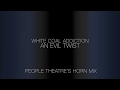 White coal addiction  an evil twist  people theatres horn mix