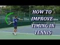3 Drills To Improve Timing in Tennis