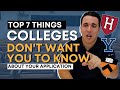 Top 7 SECRETS Colleges Don't Want You To Know | College HACKS | College Applications