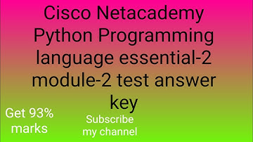 Cisco Netacademy Python Programming language essential-2 module-2 test answer key