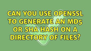 Can you use OpenSSL to generate an md5 or sha hash on a directory of files? (5 Solutions!!)
