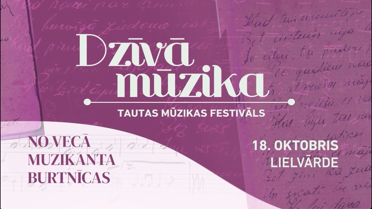 Festivāls "Dzīvā Mūzika. No vecā muzikanta burtnīcas"