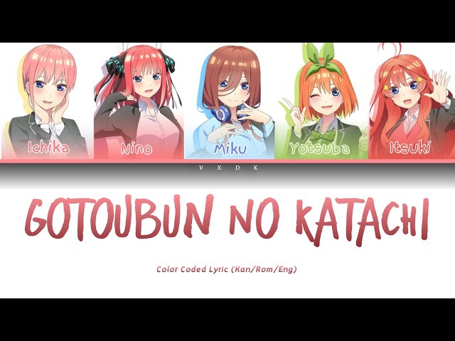 (Gotoubun No Hanayome OP S2) Gotoubun No Katachi [Kanji, Romaji, English, Lyrics] class=