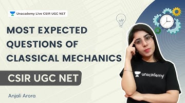 Most Expected Questions of Classical Mechanics | CSIR UGC NET Exam | Anjali Arora