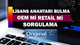 Windows Lisans Anahtarını Bulma | OEM mi RETAİL mi Sorgulama