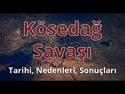 KÖSEDAĞ SAVASI / Sesli