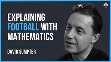Winning FOOTBALL matches using mathematics!? (Soccermatics) - David Sumpter #45