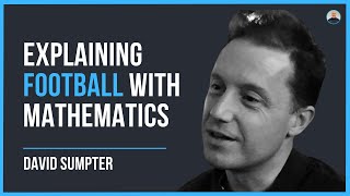 Winning FOOTBALL matches using mathematics!? (Soccermatics) - David Sumpter #45