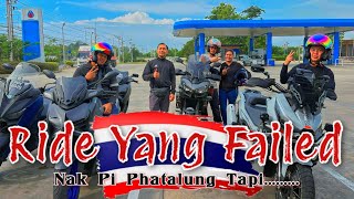 Ride Nak Ke PHATTALUNG, Tapi.....