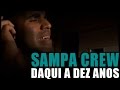 SAMPA CREW - DAQUI A DEZ ANOS (DVD DE CORPO E ALMA)