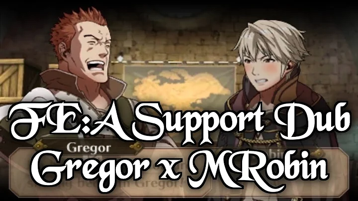 Fire Emblem Awakening Support Dubs: MRobin x Gregor