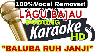Dodong - Baluba Ruh Janji | KARAOKE | Lagu Bajau Karaoke #lagu_badjao_karaoke