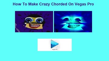How To Make Crazy Chorded On Sony Vegas Pro