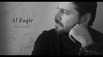 Sami Yusuf - Al Faqir | الفقير (Official Lyric Video)