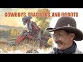 Cowboys, Tractors and Robots