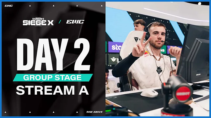 R6 Siege X at EWC 25 - Day 2 -  Group Stage - Stream A