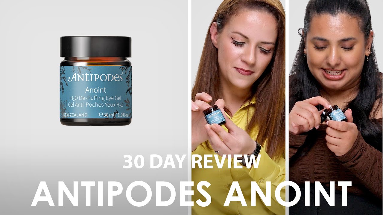 30-Day Team Review of Antipodes Anoint H2O De Puffing Eye Gel 