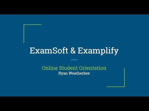 ExamSoft Online Orientation 2018