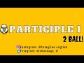 Ағылшын ҰБТ - Participle 1 (Есімше 1) + нұсқа талдау сұрақтарымен