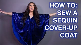 How To Sew A Sequin Cover Up/Tear Away Poncho!