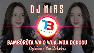 Lagu Nias Viral • Bamborota Wa'owua-Wua Dodogu • Lagu Nias Remix 2026