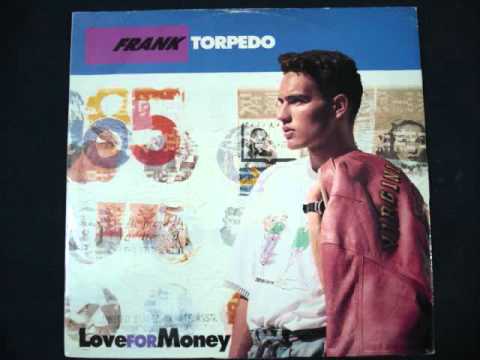 FRANK TORPEDO - LOVE FOR MONEY